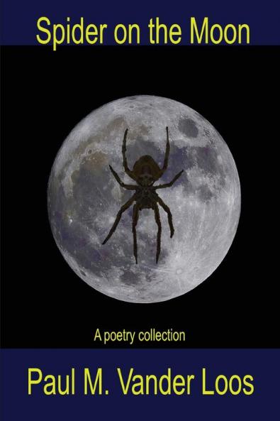 Spider on the Moon: A poetry collection