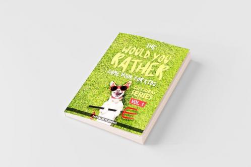 The Would You Rather Game Book For Kids