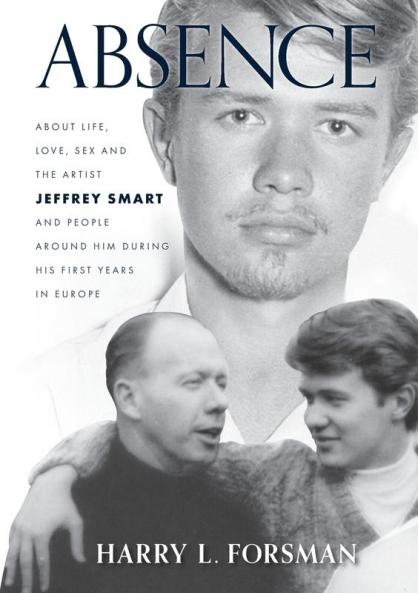 Absence: Life With Jeffrey Smart During His First Years in Europe