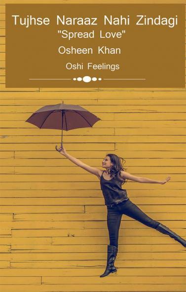 Tujhse Naraaz Nahi Zindagi &quot;Spread Love&quot; : Oshi Feelings