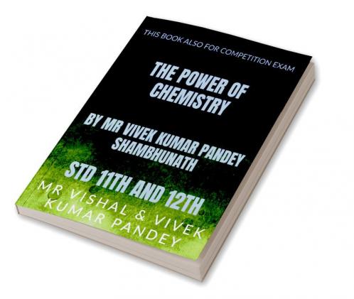 THE POWER OF CHEMISTRY : STD 11TH AND 12TH COLLEGE