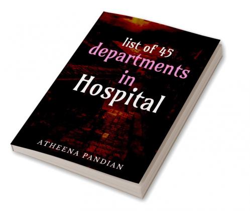 45 departments in hospital : Biomedical Engineering