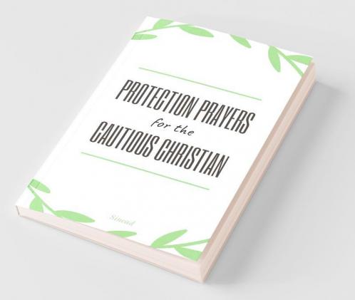 Protection Prayers For The Cautious Christian