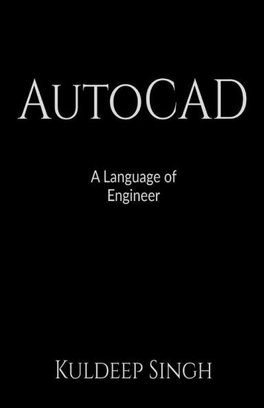 Autocad A Language Of Engineer : A Language Of Engineers
