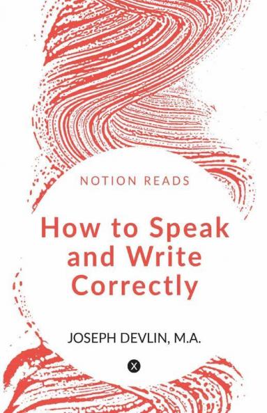 How To Speak And Write Correctly