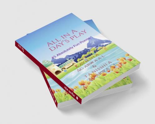 All in a Day's Play : 45 Absolutely Fun Poems