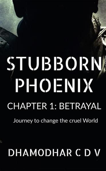 STUBBORN PHOENIX : BETRAYAL