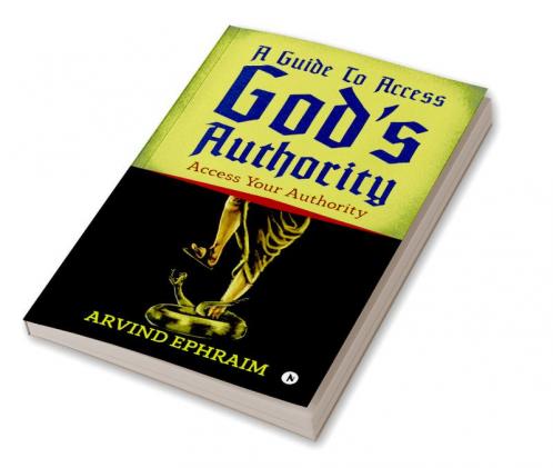 A Guide To Access Godâ€™s Authority