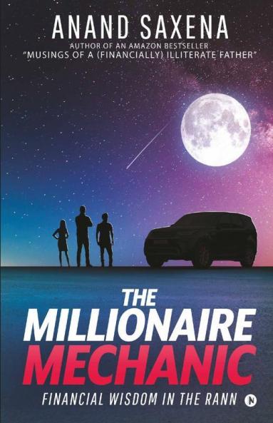 The Millionaire Mechanic: Financial Wisdom In The Rann