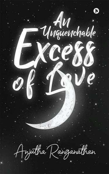 An Unquenchable Excess Of Love