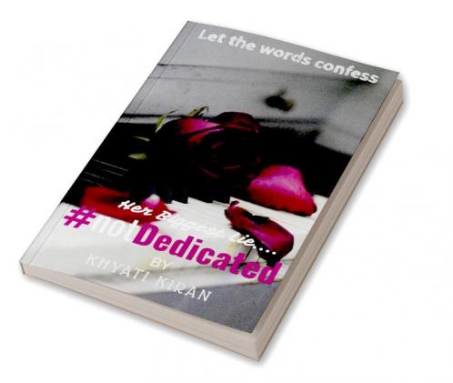 #notDedicated : Let the words confess....