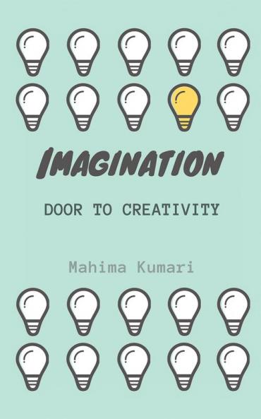 Imagination:door to creativity