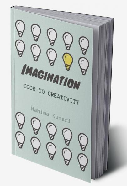 Imagination:door to creativity