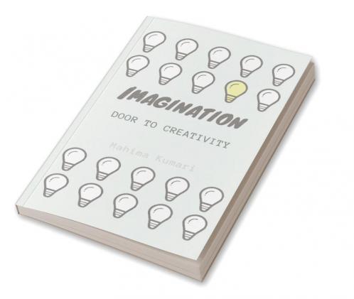 Imagination:door to creativity