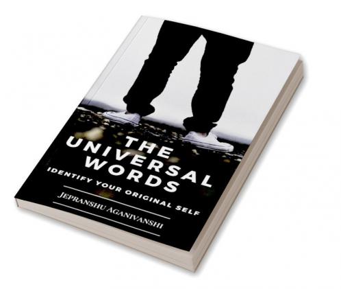 The Universal Words : Identify Your Original Self