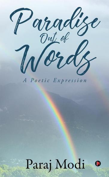 Paradise Out of Words : A Poetic Expression