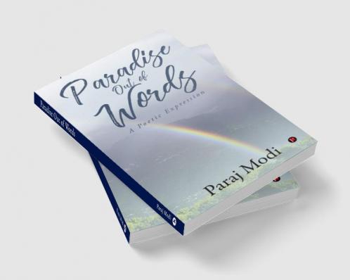 Paradise Out of Words : A Poetic Expression