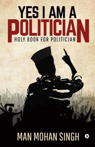 Yes I Am A Politician Holy Book For Politician