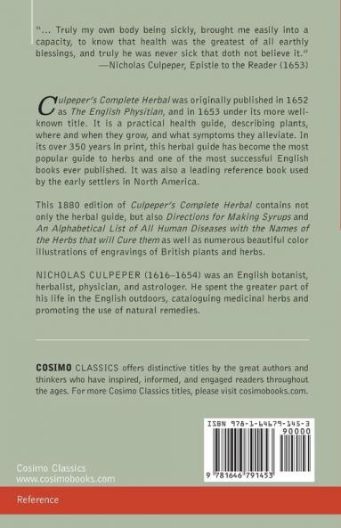 Culpeper's Complete Herbal: A Comprehensive Description of Nearly all Herbs with their Medicinal Properties and Directions for Compounding the Medicines Extracted from Them