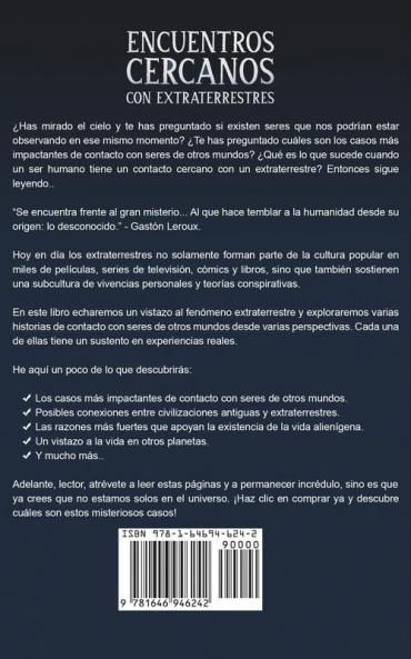 Encuentros Cercanos con Extraterrestres: Impactantes Historias Reales de Encuentros con Seres de Otros Mundos
