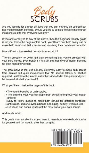 Body Scrubs: The Complete Guide to Body Scrub Recipes and Uses