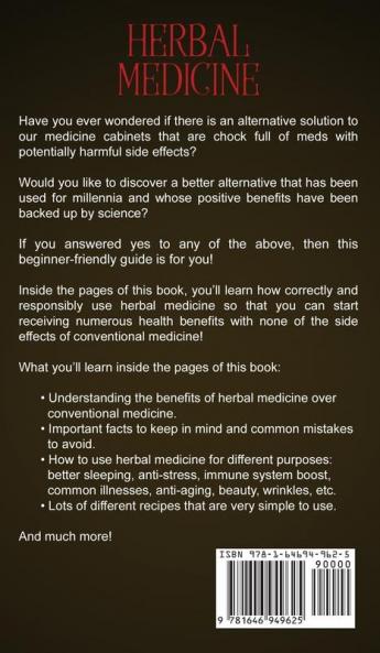 Herbal Medicine: The Powerful Uses of Herbal Remedies for Natural Healing Longevity and Health