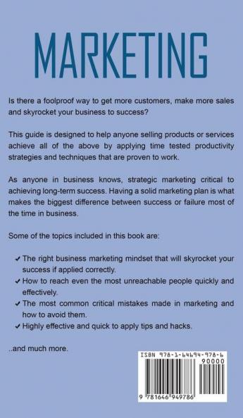 Marketing: Powerful Strategies and Techniques to Make your Business Explode Increase Sales Make More Money and Expand Your Brand