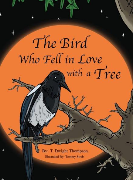 The Bird Who Fell in Love with a Tree by Thomas Thompson