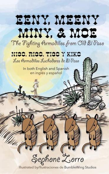 Eeny Meeny Miny and Moe the Fighting Armadillos from Old el Paso/Nico Rico Tico y Kiko Los Armadillos Luchadores de el Paso: Bilingual Edition in English and Spanish