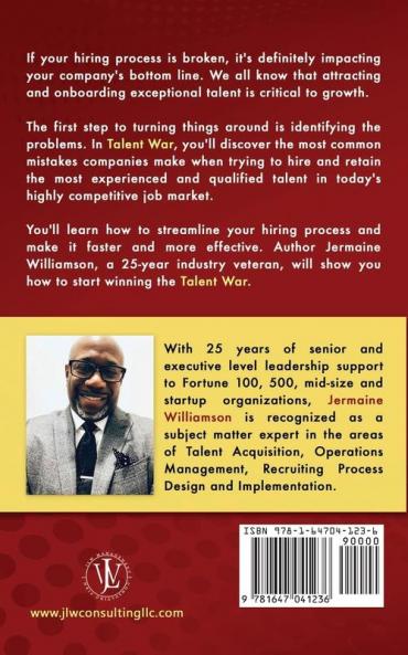 Talent War!: The Unintended Consequences of a Broken Hiring Process