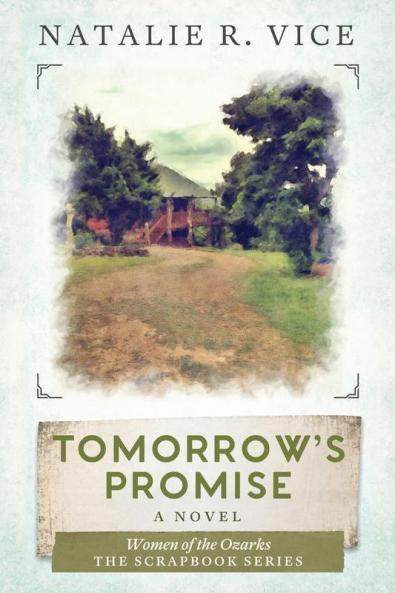 Tomorrow's Promise: Women of the Ozarks: 1 (Scrapbook)