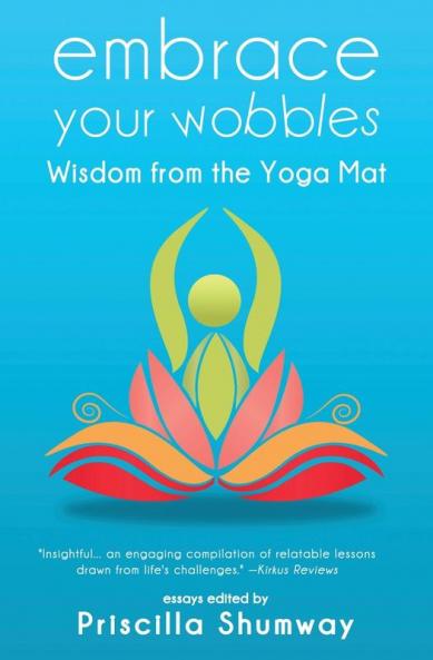 Embrace Your Wobbles