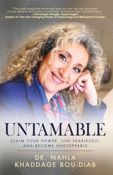 Untamable: Claim Your Power Live Fearlessly and Become Unstoppable