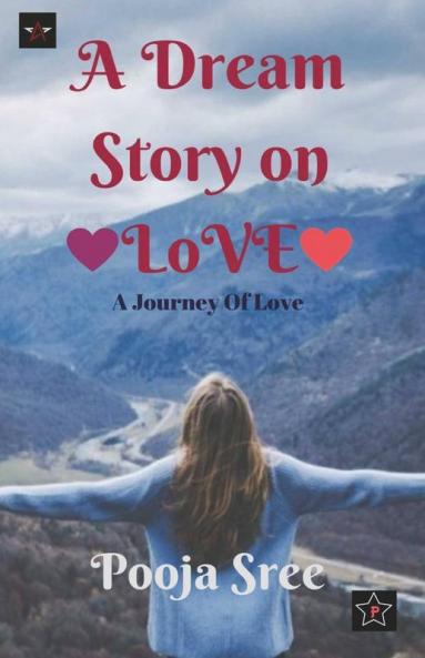 A Dream Story On Love: A Journey Of Love
