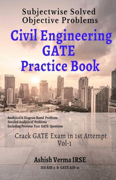 Civil Engineering Gate Practice Book Subjectwise Solved Objective Problems -Vol I
