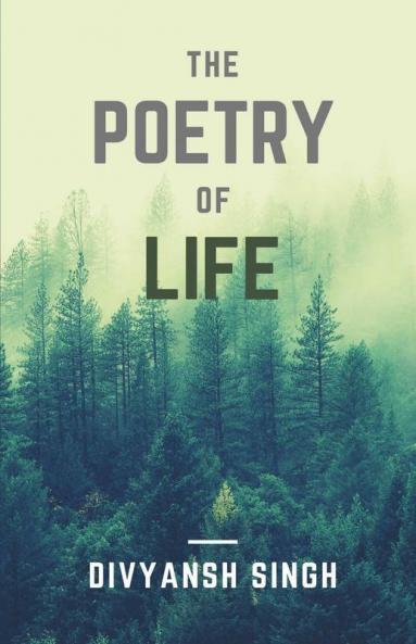 The Poetry Of Life