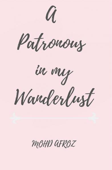 A Patronous in my wanderlust
