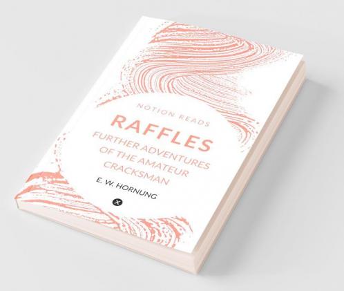 Raffles: Further Adventures Of The Amateur Cracksman