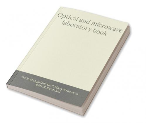 Optical and Microwave Laboratory book : Optical & microwave Experiments