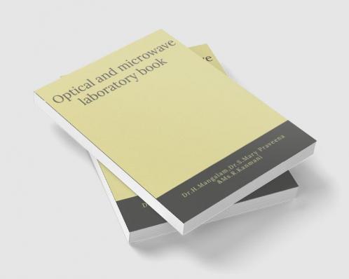 Optical and Microwave Laboratory book : Optical & microwave Experiments