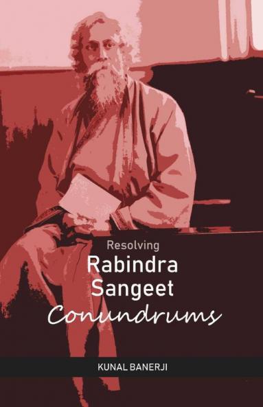 Resolving Rabindra Sangeet Conundrums