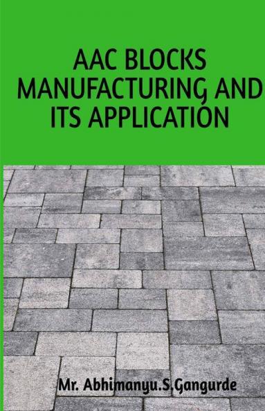 Aac Blocks Manufacturing And Its Application