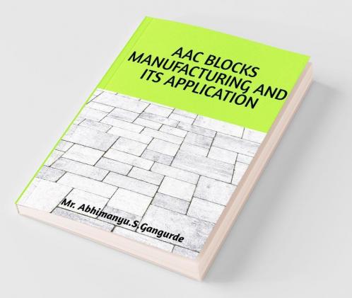 Aac Blocks Manufacturing And Its Application