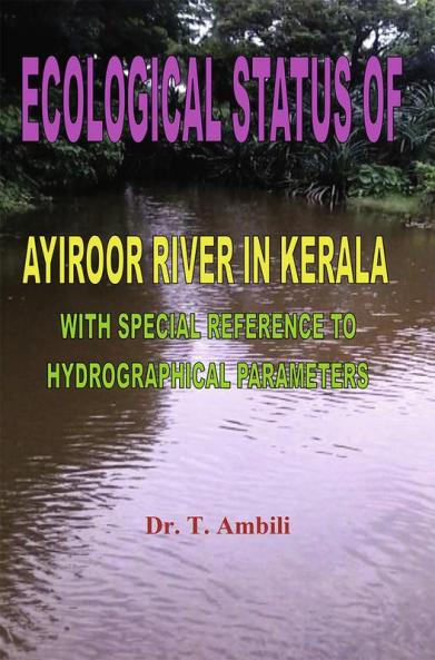 ECOLOGICAL STATUS OF AYIROOR RIVER IN KERALA WITH SPECIAL REFERENCE TO HYDROGRAPHICAL PARAMETERS