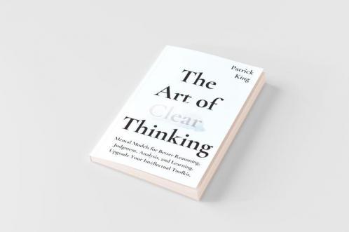 The Art of Clear Thinking