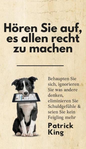 Hören Sie auf es allen recht zu machen