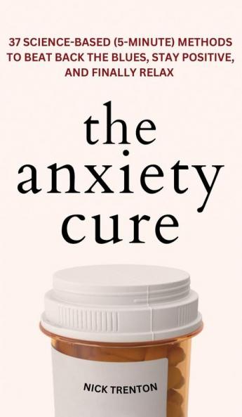 The Anxiety Cure