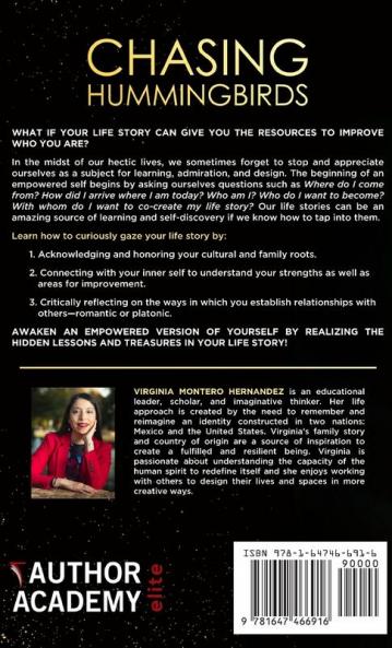Chasing Hummingbirds: Discover the Empowering Force of Your Life Story