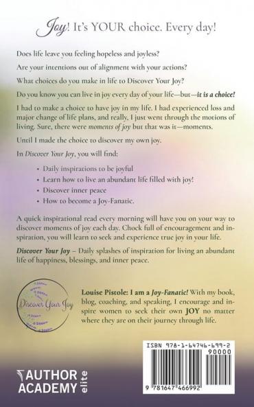 Discover Your Joy: Daily Splashes of Inspiration for Living an Abundant Life of Happiness Blessings and Inner Peace