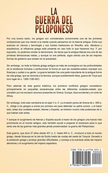 La guerra del Peloponeso: Una guía fascinante sobre la antigua guerra griega entre las dos principales ciudades-estado de la antigua Grecia: Atenas y Esparta